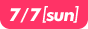 7/7[sun]